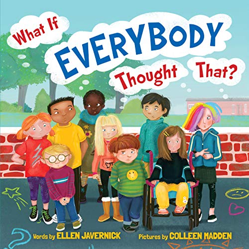 Stock image for What If Everybody Thought That? for sale by BooksRun