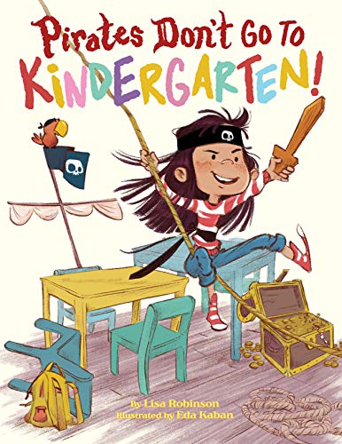 Beispielbild fr Pirates Don't Go to Kindergarten! zum Verkauf von Blackwell's