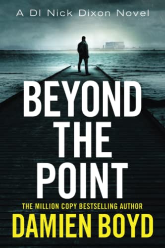 Beispielbild fr Beyond the Point: 9 (DI Nick Dixon Crime) zum Verkauf von WorldofBooks