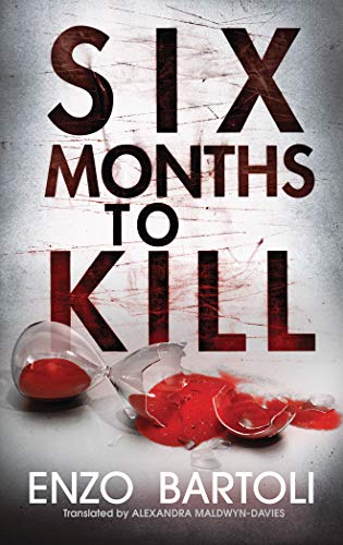 Beispielbild fr Six Months to Kill zum Verkauf von Better World Books