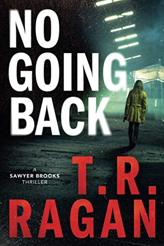 Stock image for No Going Back: 3 (Sawyer Brooks, 3) for sale by WorldofBooks