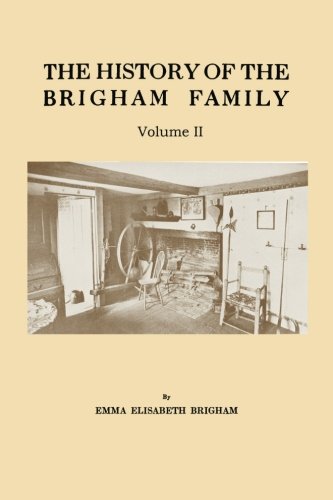 Stock image for The History of the Brigham Family, Second Volume for sale by GF Books, Inc.