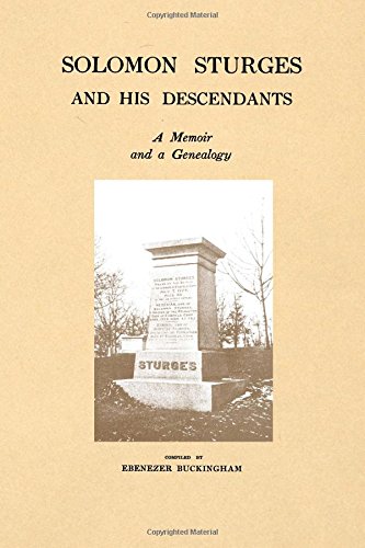 Stock image for Solomon Sturges and His Descendants: A Memoir and a Genealogy for sale by Book Deals
