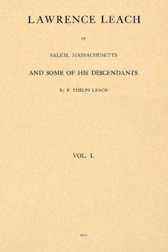 Stock image for Lawrence Leach of Salem, Massachusetts and Some of His Descendants, Vol I for sale by GF Books, Inc.