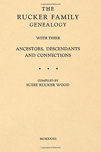 9781542102100: The Rucker Family Genealogy: with their Ancestors, Descendants and Connections