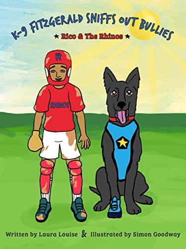 Stock image for K9 Fitzgerald Sniffs Out Bullies "Rico and The Rhinos" for sale by ZBK Books