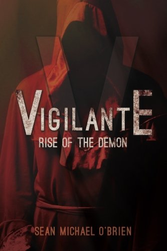 Imagen de archivo de Vigilante: Rise of the Demon a la venta por THE SAINT BOOKSTORE
