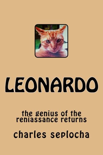 9781542307680: leonardo: the genius of the reniassance returns