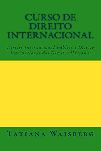 9781542309080: Curso de Direito Internacional Publico: e Direito Internacional dos Direitos Humanos (Portuguese Edition)