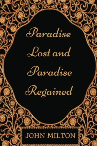 9781542315586: Paradise Lost and Paradise Regained: By John Milton - Illustrated