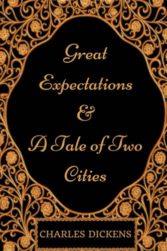 9781542316170: Great Expectations and A Tale Of Two Cities: By Charles Dickens - Illustrated
