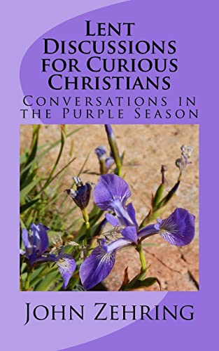 Stock image for Lent Discussions for Curious Christians: Conversations in the Purple Season for sale by ThriftBooks-Dallas