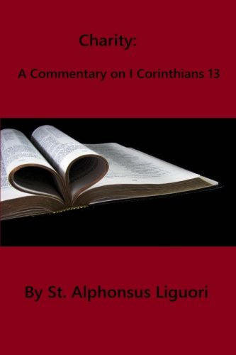 9781542319799: Charity: A Commentary on I Corinthians 13