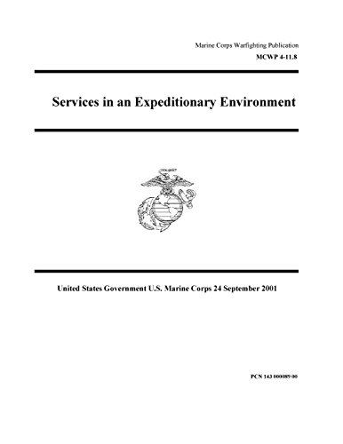 Stock image for Marine Corps Warfighting Publication: Mcwp 4-11.8 Services in an Expeditionary Environment 24 September 2001 for sale by Revaluation Books