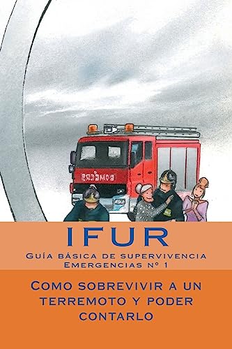 9781542320719: Como sobrevivir a un terremoto y poder contarlo (Emergencias) (Spanish Edition)