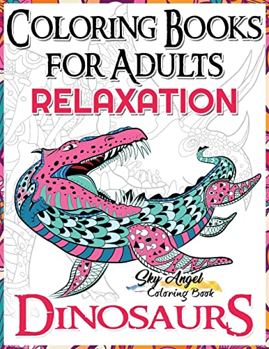 Stock image for Coloring Books for Adults Relaxation: Dinosaur Coloring Book for Adults: Coloring Books Dinosaurs, Adult Coloring Books 2017, Stress Relief, Patterns, . for Adults, Stress Relieving Animal Designs for sale by Save With Sam