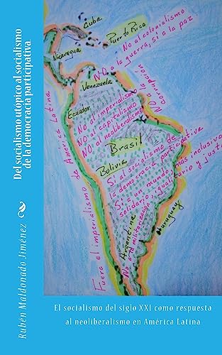 Imagen de archivo de Del socialismo utpico al socialismo de la democracia participativa.: El socialismo del siglo XXI como respuesta al neoliberalismo (Spanish Edition) a la venta por Lucky's Textbooks