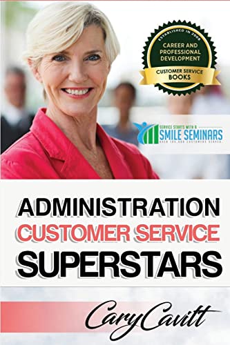Stock image for Administration Customer Service Superstars: Six attitudes that bring out our best for sale by THE SAINT BOOKSTORE