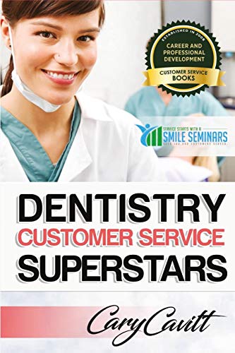 Stock image for Dentistry Customer Service Superstars: Six attitudes that bring out our best for sale by THE SAINT BOOKSTORE