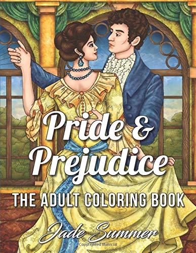 Stock image for Pride Prejudice: An Adult Coloring Book with Romantic Country Scenes, Historical Womens Fashion, and Beautiful Floral Dresses for Jane Austen Fans for sale by Goodwill Books