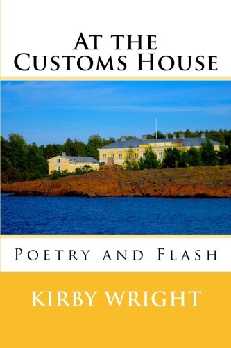 Beispielbild fr At the Customs House: Poetry and Flash zum Verkauf von AwesomeBooks