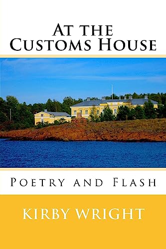 Stock image for At the Customs House: Poetry and Flash for sale by AwesomeBooks