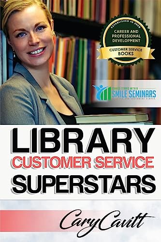Stock image for Library Customer Service Superstars: Six attitudes that bring out our best for sale by Lucky's Textbooks