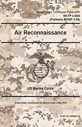 Stock image for Marine Corps Techniques Publication Mctp 3-20g Air Reconnaissance 2 May 2016: Formerly Mcwp 3-26 for sale by Revaluation Books