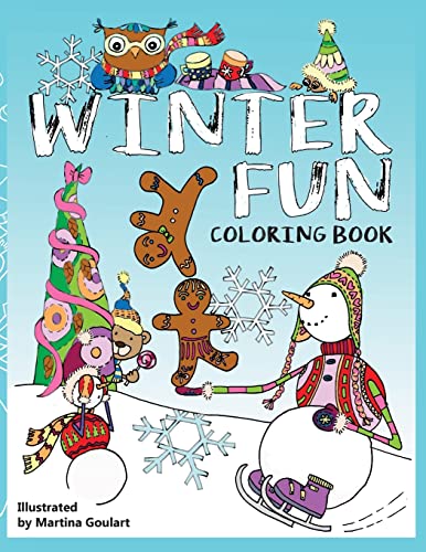 Stock image for WINTER FUN coloring book: Fun coloring book for both boys and girls. Set for snow day adventures with snowmen, gingerbread boys and girls, bears, owls, cats and dogs and even mice. for sale by Lucky's Textbooks