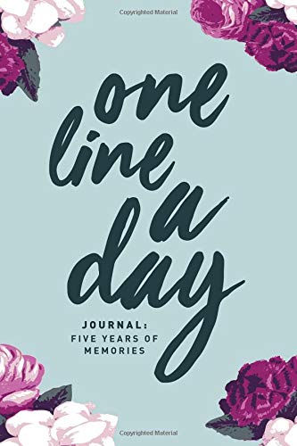 Imagen de archivo de One Line A Day Journal: Five Years of Memories, 6x9 Diary, Dated and Lined Book, Floral a la venta por Goodwill of Colorado