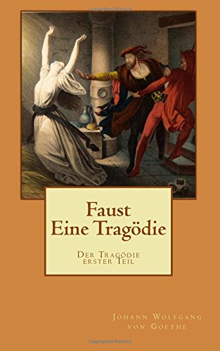 9781542356206: Faust - Eine Tragdie: Faust I - Der Tragdie erster Teil. Gymnasiale Oberstufe