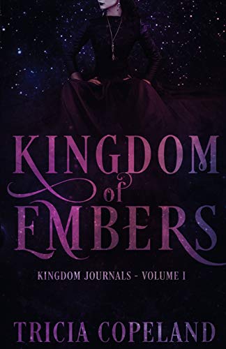 Beispielbild fr Kingdom of Embers (Kingdom Journals) (Volume 1) zum Verkauf von Goodwill Books