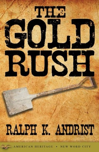 Beispielbild fr The Gold Rush zum Verkauf von Books From California