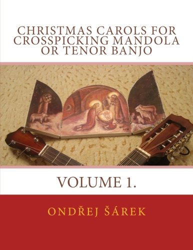 Beispielbild fr Christmas Carols for Crosspicking Mandola or Tenor Banjo: Volume 1. zum Verkauf von THE SAINT BOOKSTORE