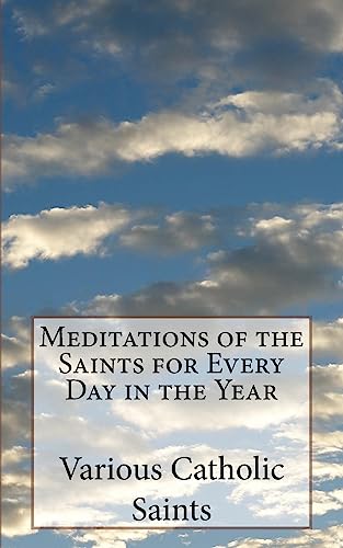 9781542399555: Meditations of the Saints for Every Day in the Year