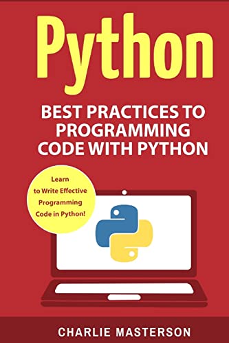 Stock image for Python: Best Practices to Programming Code with Python for sale by THE SAINT BOOKSTORE
