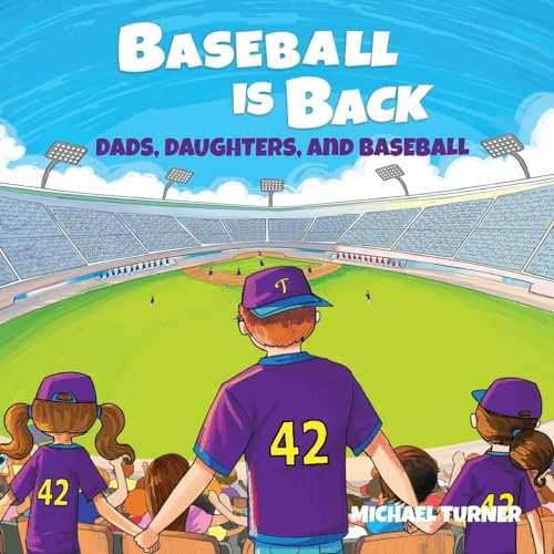 Beispielbild fr Baseball is Back (Dads, Daughters, & Sports) zum Verkauf von Wonder Book