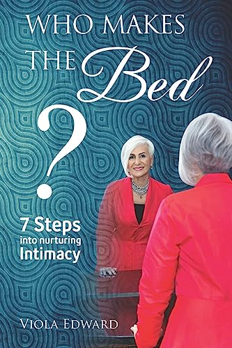 Stock image for Who Makes the Bed?: 7 steps into nurturing intimacy beyond the myths for sale by THE SAINT BOOKSTORE