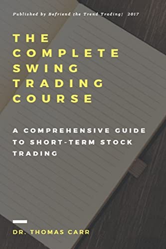 Beispielbild fr The Complete Swing Trading Course: A comprehensive Guide to Short-Term Stock Trading zum Verkauf von THE SAINT BOOKSTORE