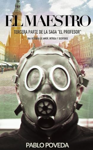 Stock image for El Maestro: Una historia de amor, intriga y suspense (El Profesor: thriller en espaol) (Spanish Edition) for sale by Lucky's Textbooks