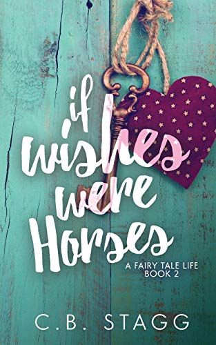 Beispielbild fr If Wishes Were Horses (A Fairy Tale Life) zum Verkauf von Books From California