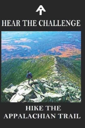 Stock image for Hear the Challenge: Hike the Appalachian Trail for sale by HPB-Ruby