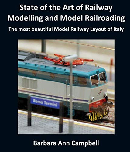 Stock image for State of the Art of Railway Modelling and Model Railroading: The most beautiful Model Railway Layout of Italy for sale by Revaluation Books