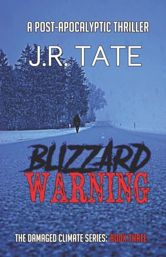 Beispielbild fr Blizzard Warning: (The Damaged Climate Series Book 3) zum Verkauf von HPB-Red