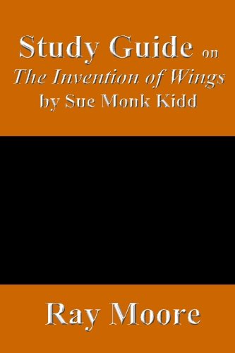 Imagen de archivo de Study Guide on The Invention of Wings by Sue Monk Kidd a la venta por ThriftBooks-Dallas