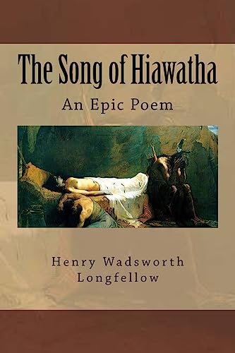 Beispielbild fr The Song of Hiawatha: An Epic Poem zum Verkauf von Lucky's Textbooks