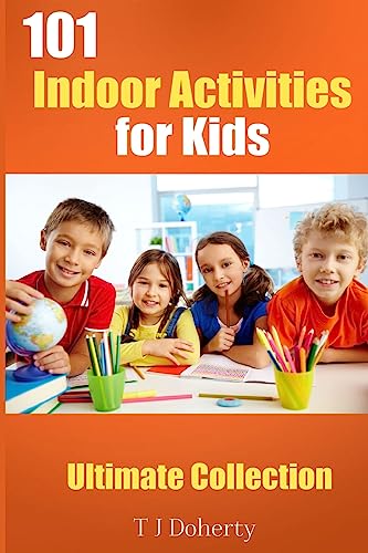 9781542453356: 101 Indoor Activities for kids: Ultimate Collection (101 Series)