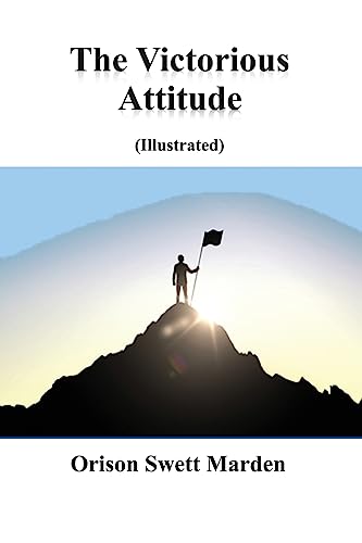 9781542455497: The Victorious Attitude (Illustrated)
