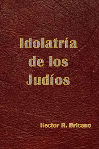 9781542456814: Idolatria de los Judios