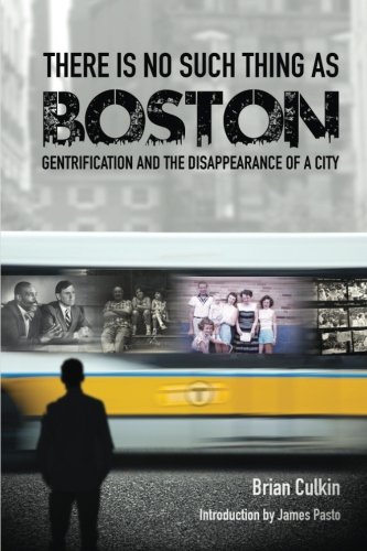 Stock image for There is no such thing as Boston: gentrification and the disappearance of a city for sale by Project HOME Books